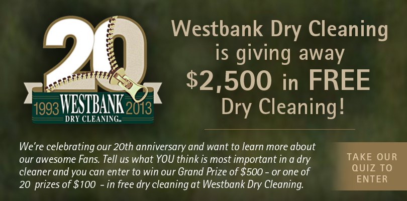 Westbank Dry Cleaning is giving away $2,500 in FREE dry cleaning